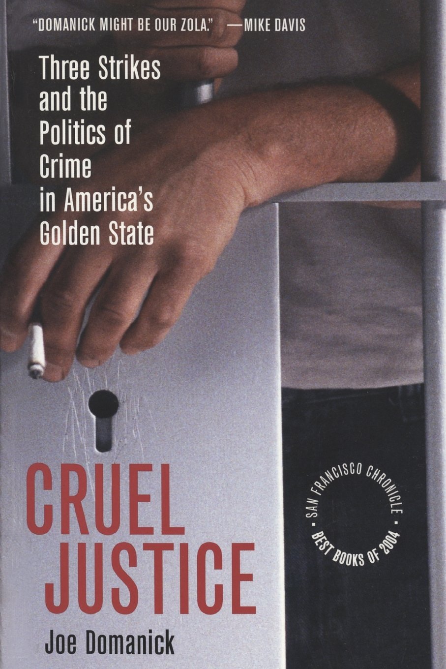 Cruel Justice: Three Strikes and the Politics of Crime in America's Golden State book cover