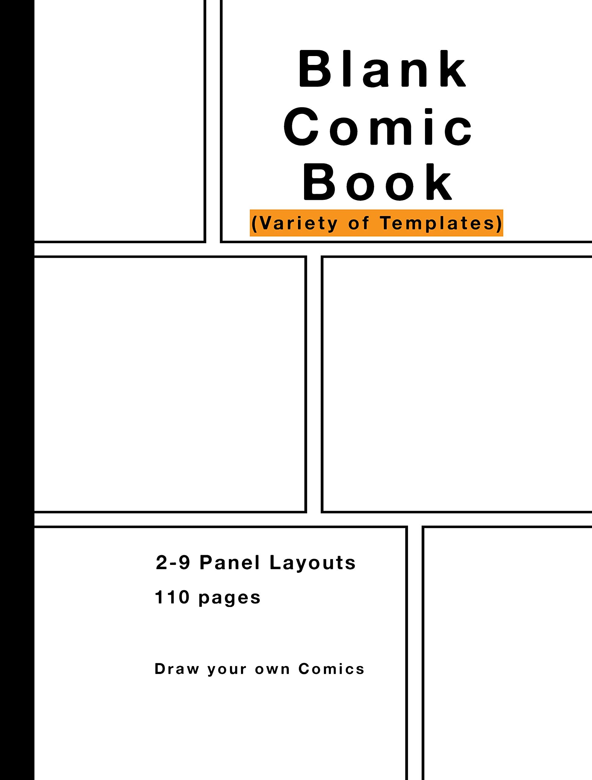 Blank Comic Book: Variety of Templates, 2-9 panel layouts, draw your own Comics book cover