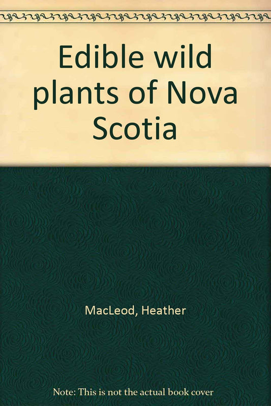 Edible wild plants of Nova Scotia