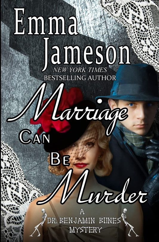 Marriage Can Be Murder (Dr. Benjamin Bones Mysteries)