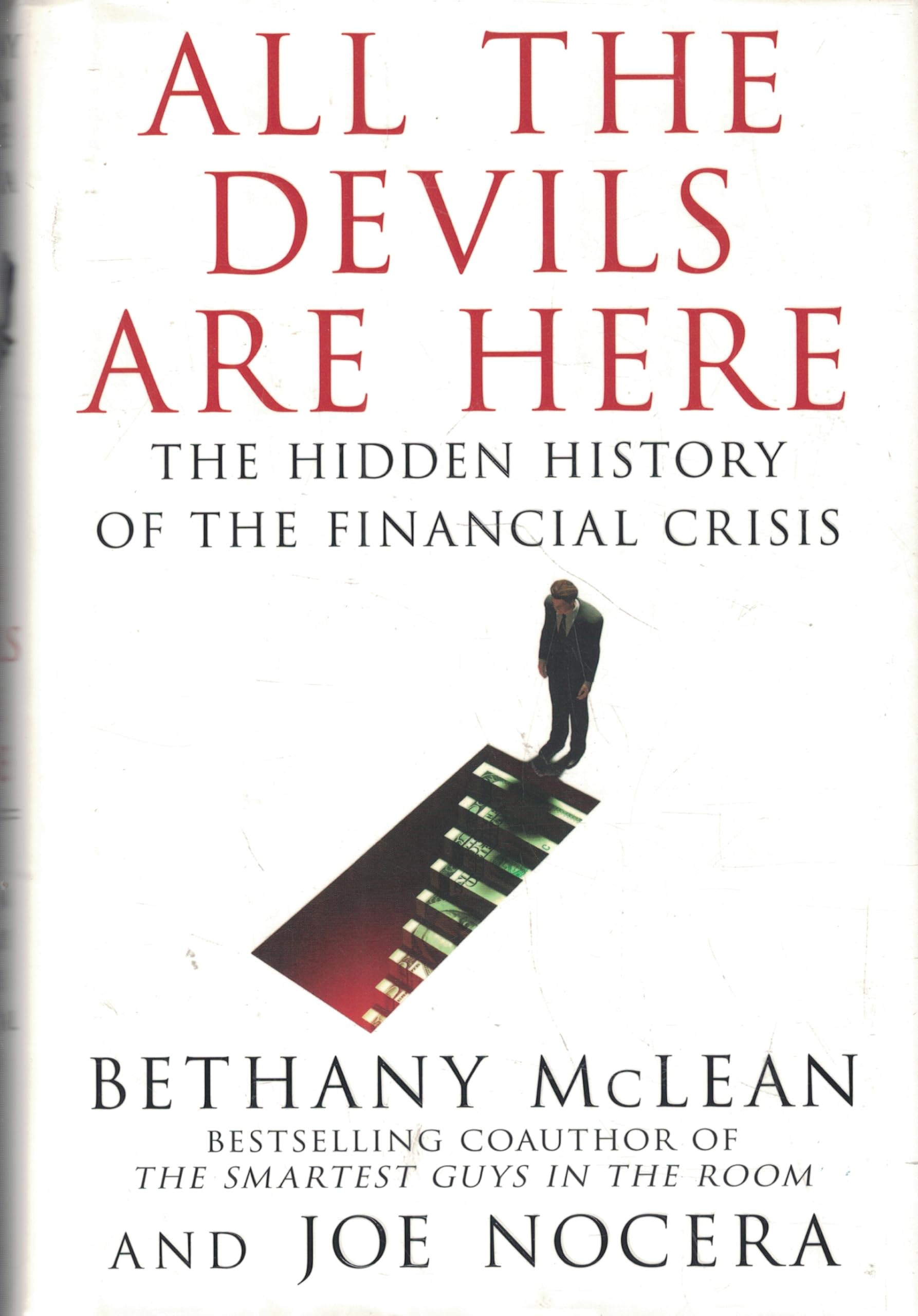 All the Devils Are Here: The Hidden History of the Financial Crisis book cover