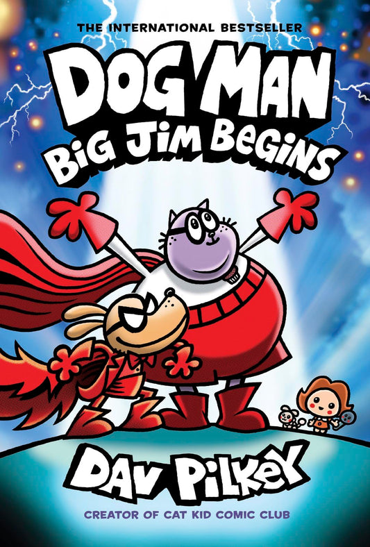 Dog Man: Big Jim Begins: A Graphic Novel (Dog Man #13): From the Creator of Captain Underpants book cover