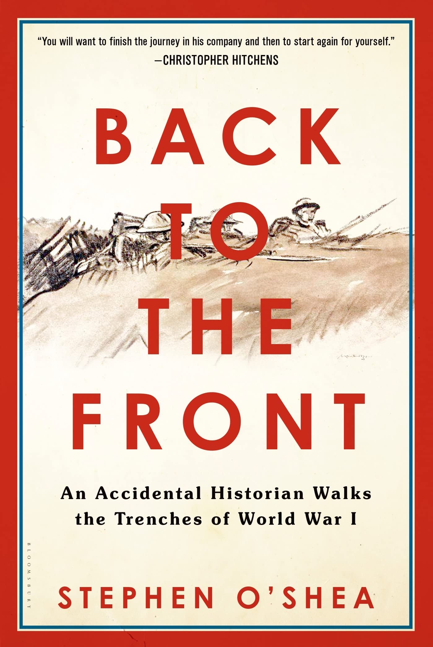 Back to the Front: An Accidental Historian Walks the Trenches of World War 1 book cover