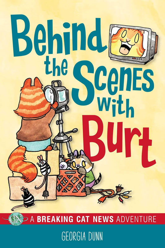 Behind the Scenes with Burt: A Breaking Cat News Adventure Volume 4 book cover