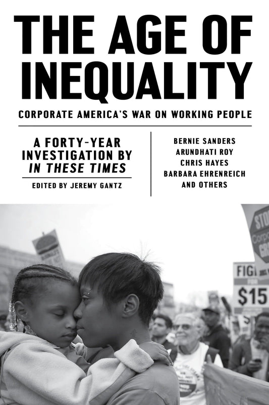 Age of Inequality: Corporate America's War on Working People book cover
