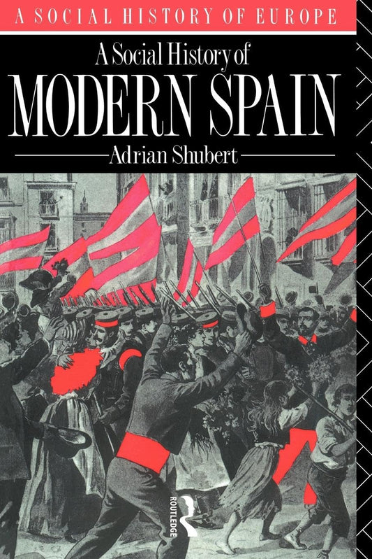 Social History of Modern Spain (Revised)