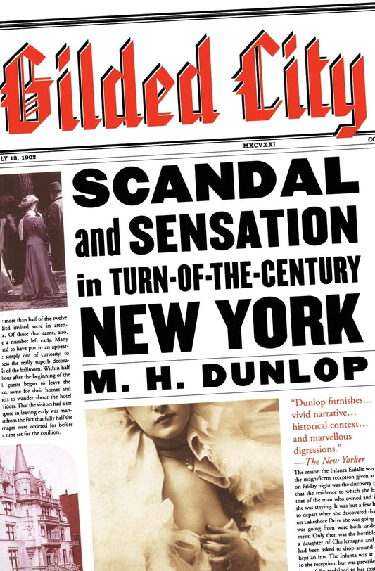 Gilded City: Scandal and Sensation in Turn-Of-The-Century New York