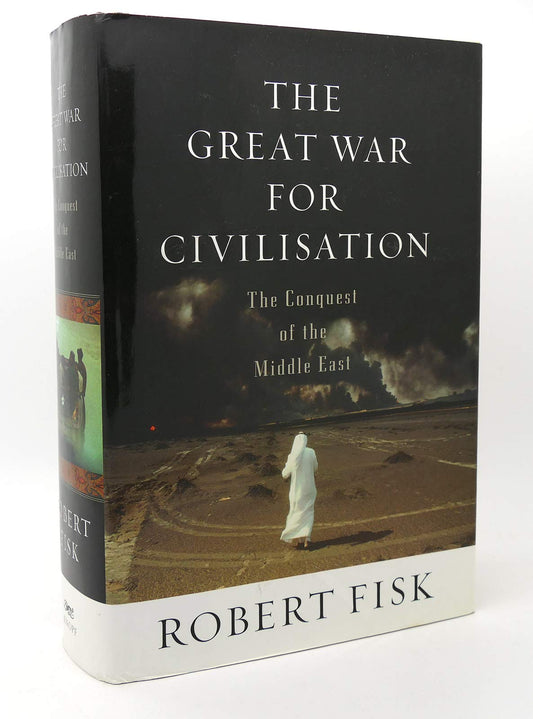 Great War for Civilisation: The Conquest of the Middle East