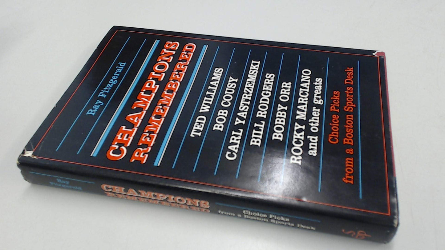 Champions remembered: Choice picks from a Boston sports desk book cover