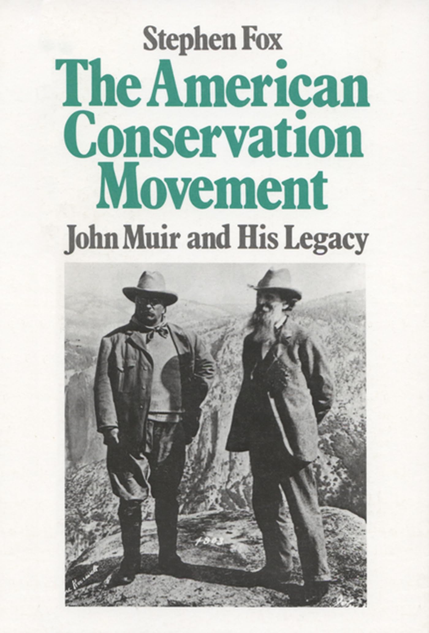 American Conservation Movement: John Muir And His Legacy book cover