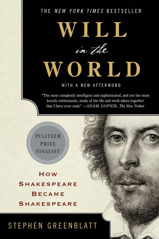 Will in the World: How Shakespeare Became Shakespeare (Anniversary) book cover