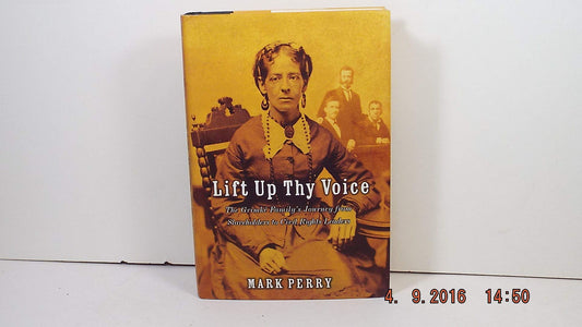 Lift Up Thy Voice: The Grimke Family's Journeyfrom Slaveholders to Civil Rights Leaders book cover