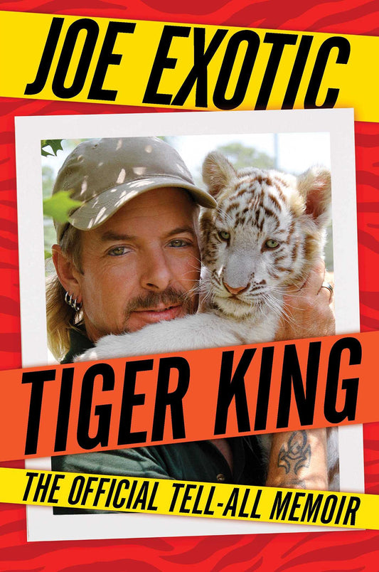 Tiger King: The Official Tell-All Memoir book cover