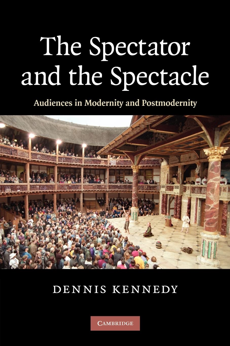Spectator and the Spectacle: Audiences in Modernity and Postmodernity book cover