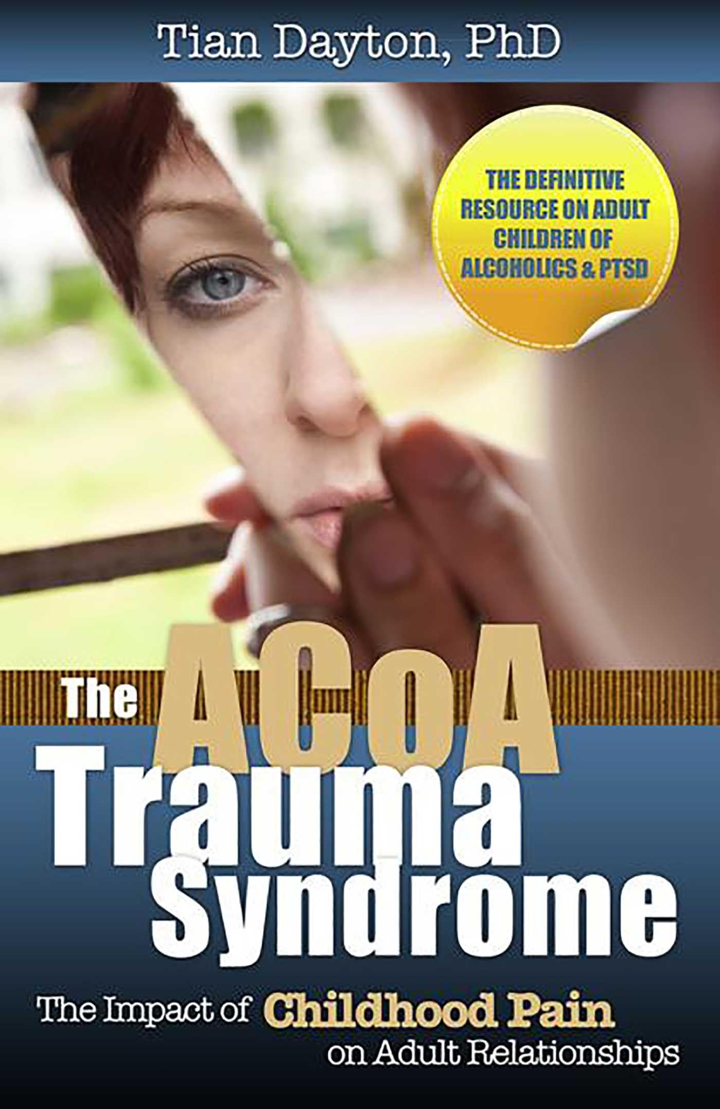 ACoA Trauma Syndrome: The Impact of Childhood Pain on Adult Relationships book cover