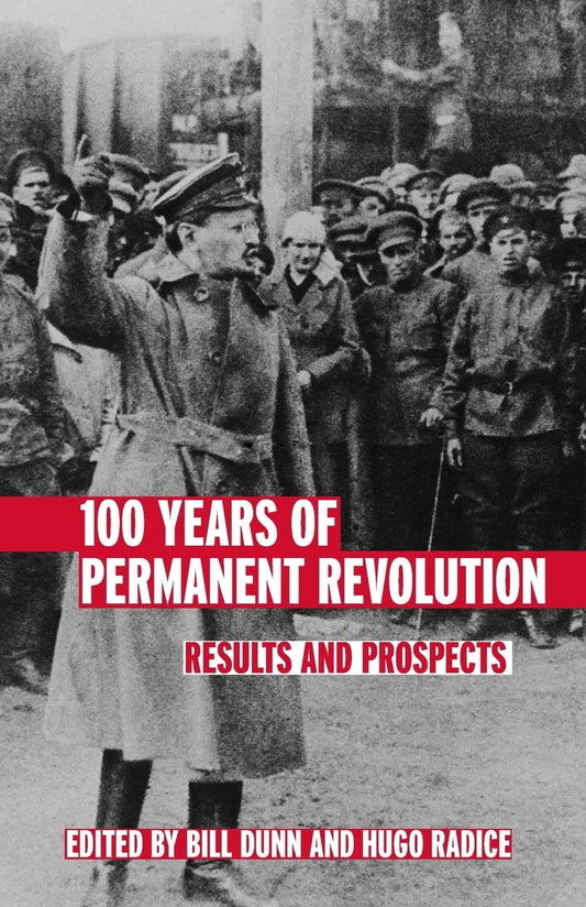 100 Years of Permanent Revolution: Results and Prospects book cover