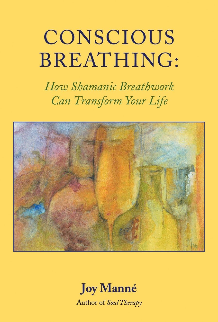 Conscious Breathing: How Shamanic Breathwork Can Transform Your Life book cover