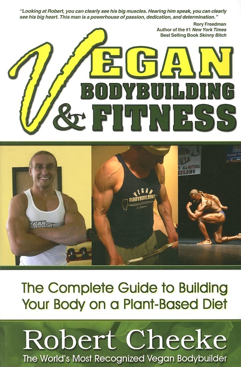 Vegan Bodybuilding & Fitness: The Complete Guide to Building Your Body on a Plant-Based Diet book cover