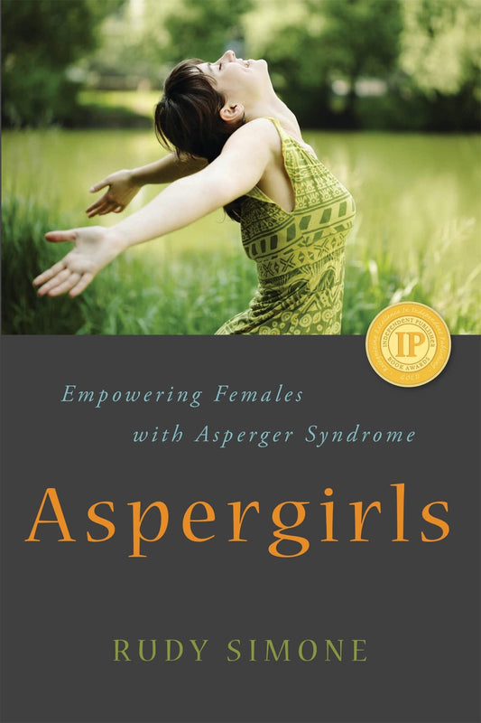 Aspergirls: Empowering Females with Asperger Syndrome book cover