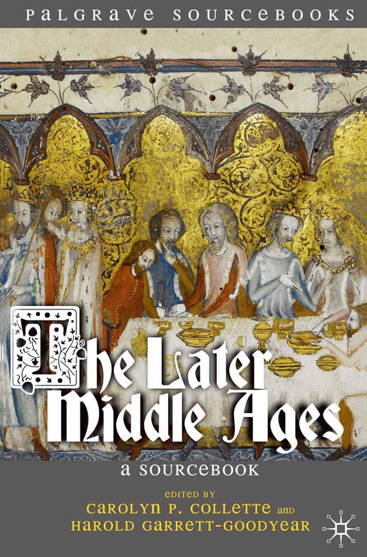Later Middle Ages: A Sourcebook (2010)