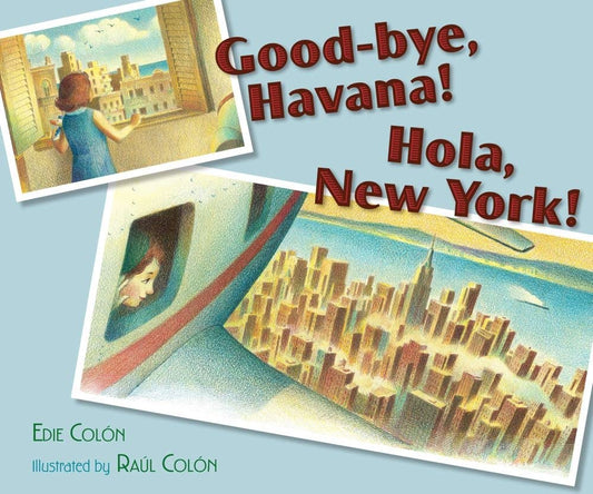 Good-Bye, Havana! Hola, New York! book cover