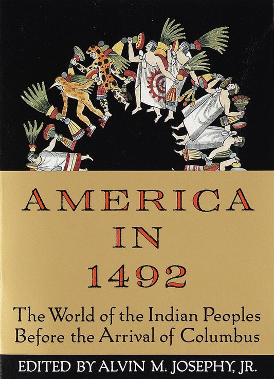 America in 1492: The World of the Indian Peoples Before the Arrival of Columbus book cover