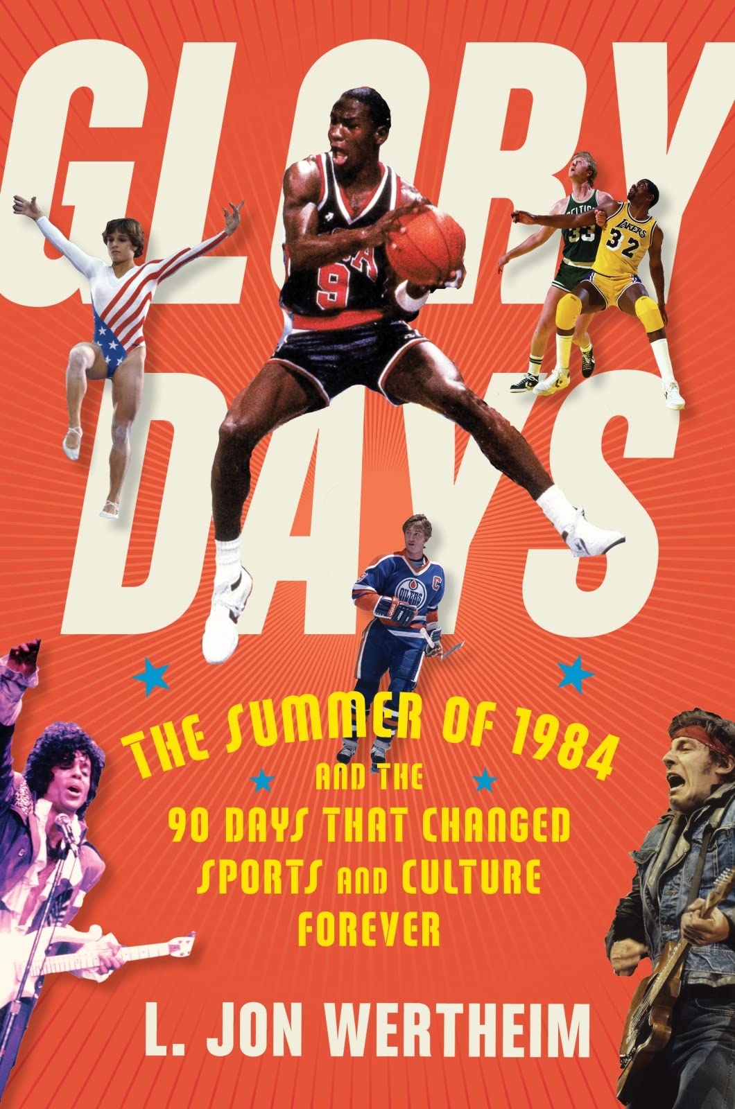 Glory Days: The Summer of 1984 and the 90 Days That Changed Sports and Culture Forever book cover