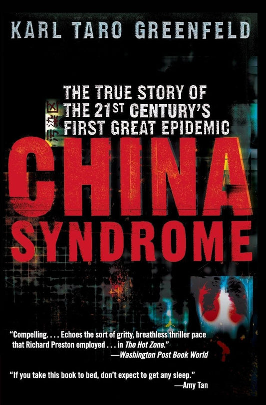 China Syndrome: The True Story of the 21st Century's First Great Epidemic book cover
