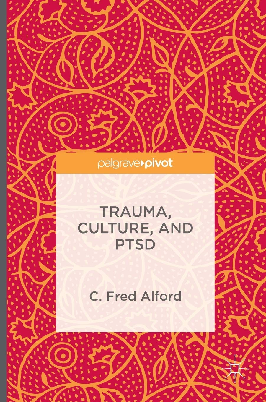 Trauma, Culture, and Ptsd (2016)