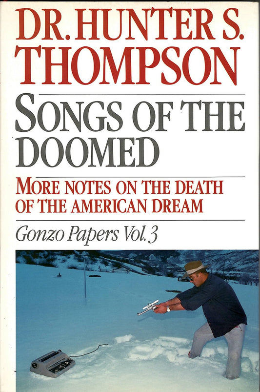Songs of the Doomed: More Notes on the Death of the American Dream: Gonzo Papers book cover