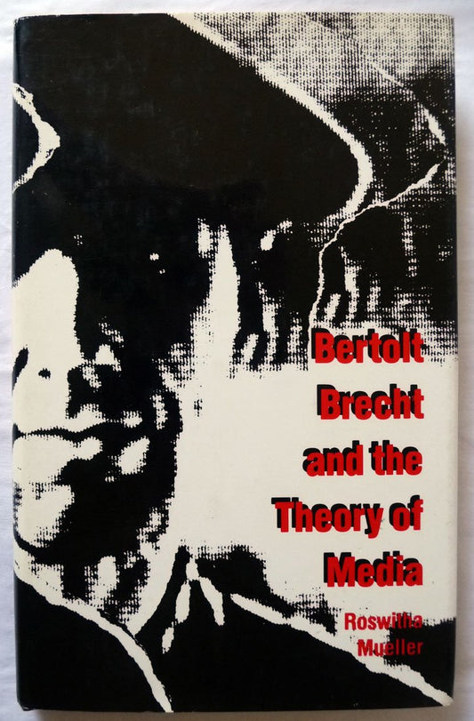 Bertolt Brecht and the Theory of Media book cover
