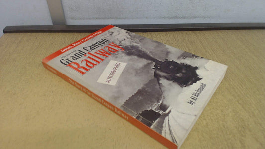 Cowboys, Miners, Presidents & Kings: The Story of the Grand Canyon Railway book cover