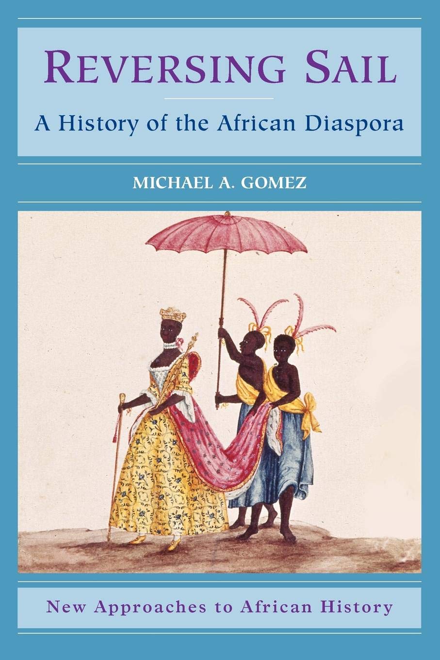 Reversing Sail: A History of the African Diaspora book cover