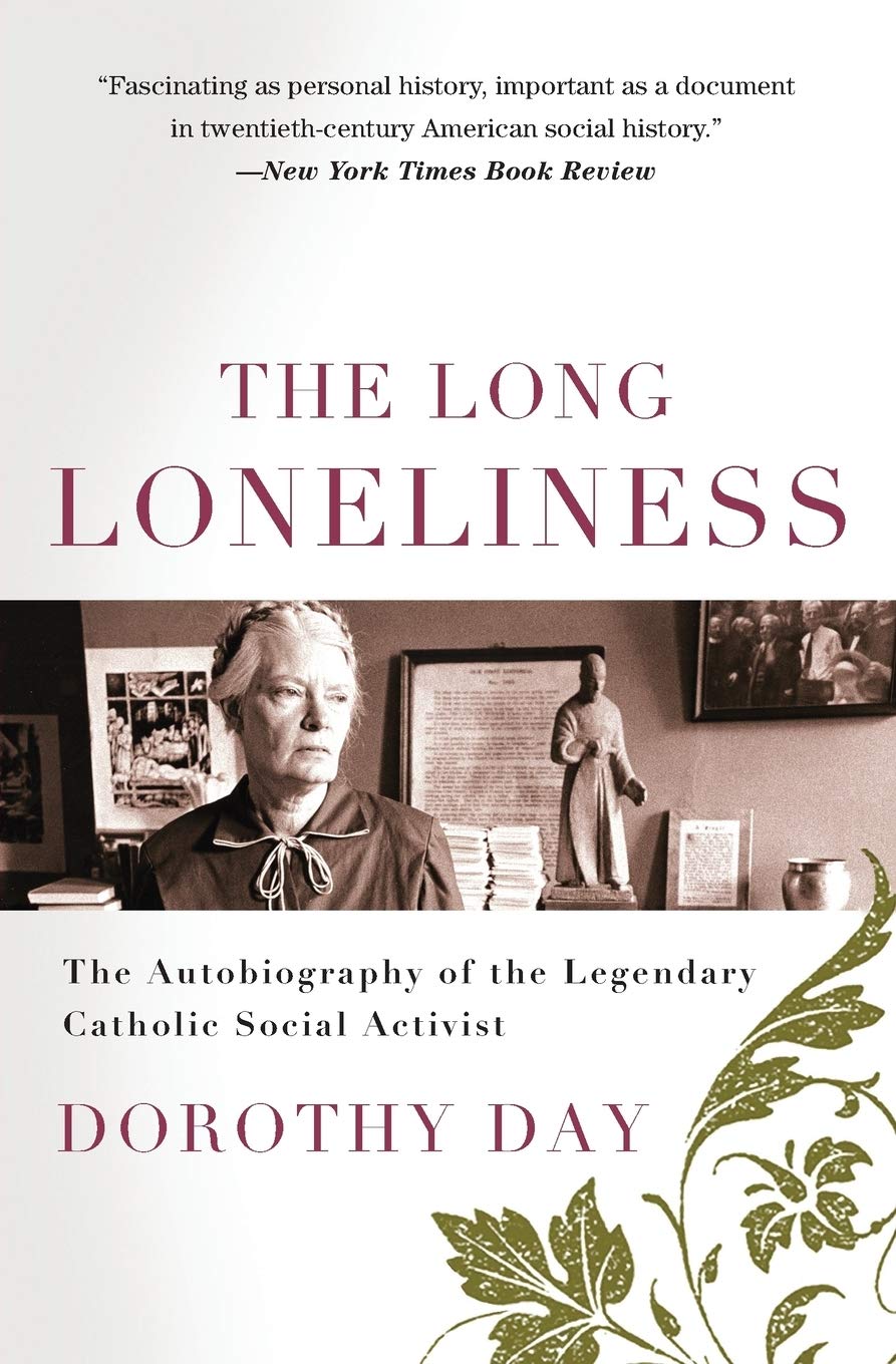 Long Loneliness: The Autobiography of the Legendary Catholic Social Activist book cover