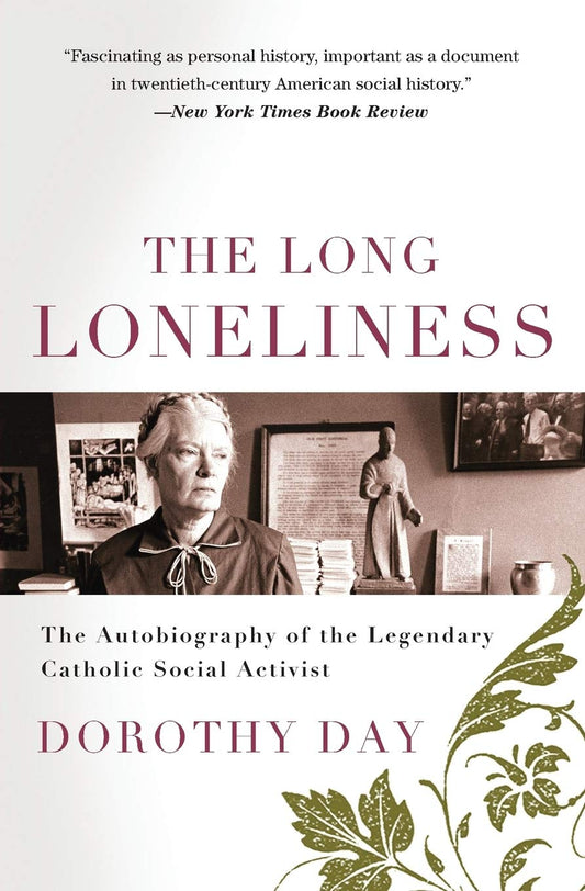 Long Loneliness: The Autobiography of the Legendary Catholic Social Activist book cover