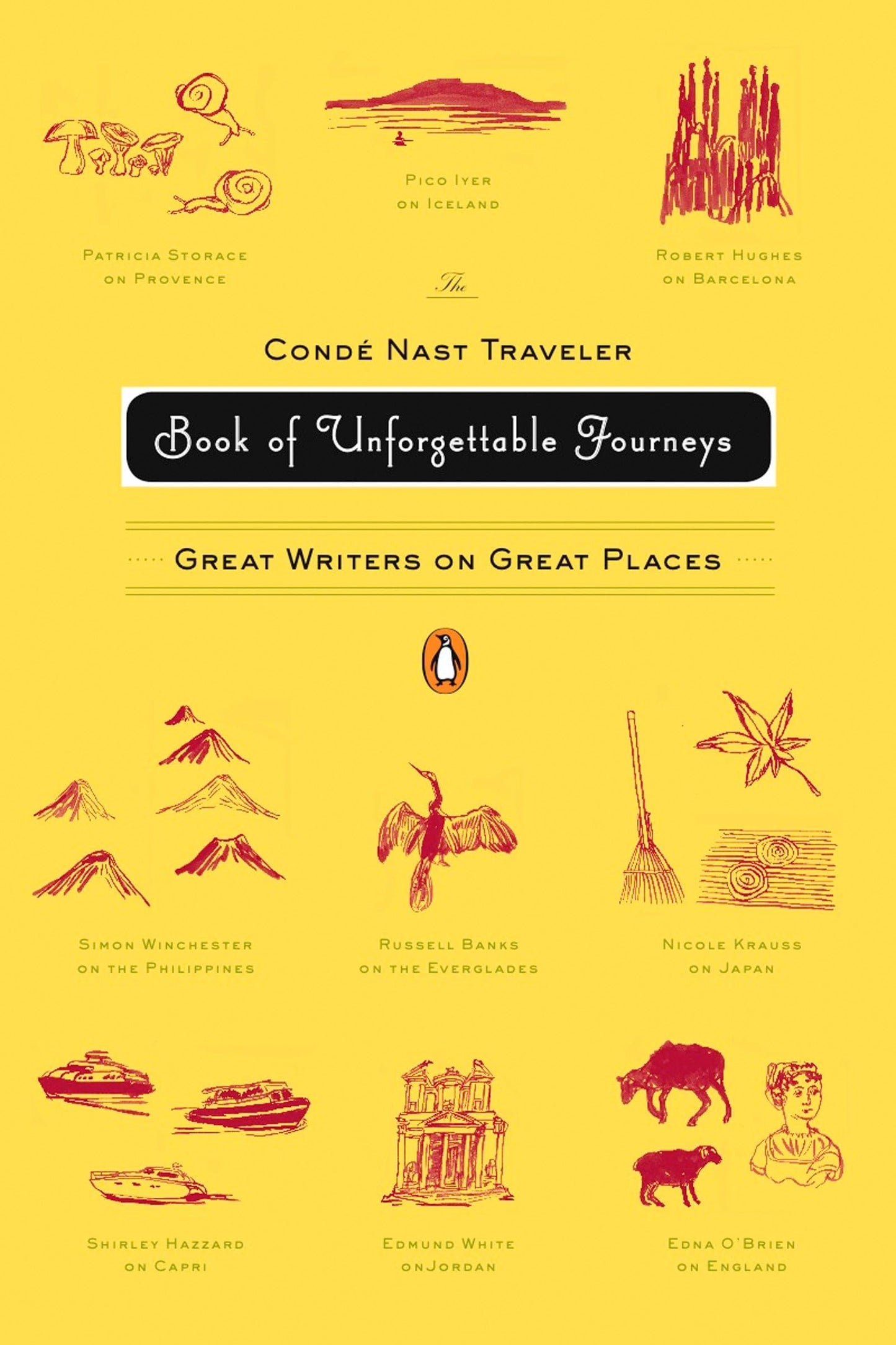 Conde Nast Traveler Book of Unforgettable Journeys: Great Writers on Great Places book cover