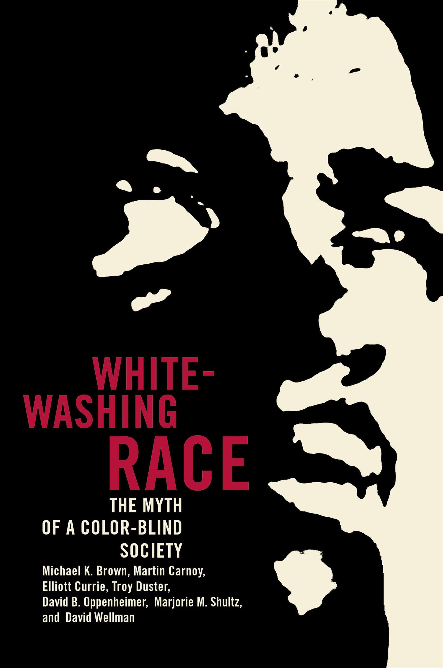 Whitewashing Race: The Myth of a Color-Blind Society