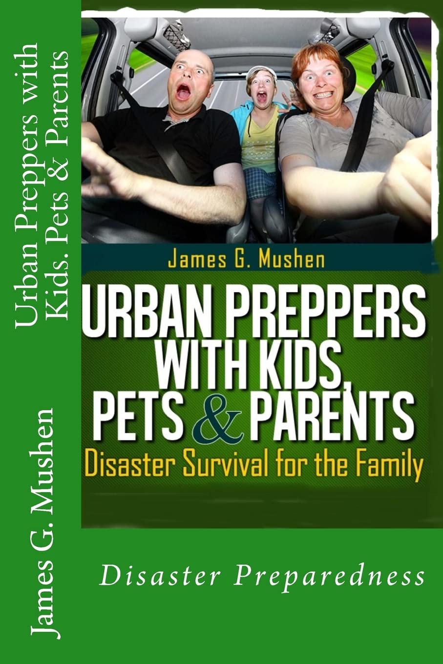 Urban Preppers with Kids, Pets & Parents: Disaster Survival for the Family book cover
