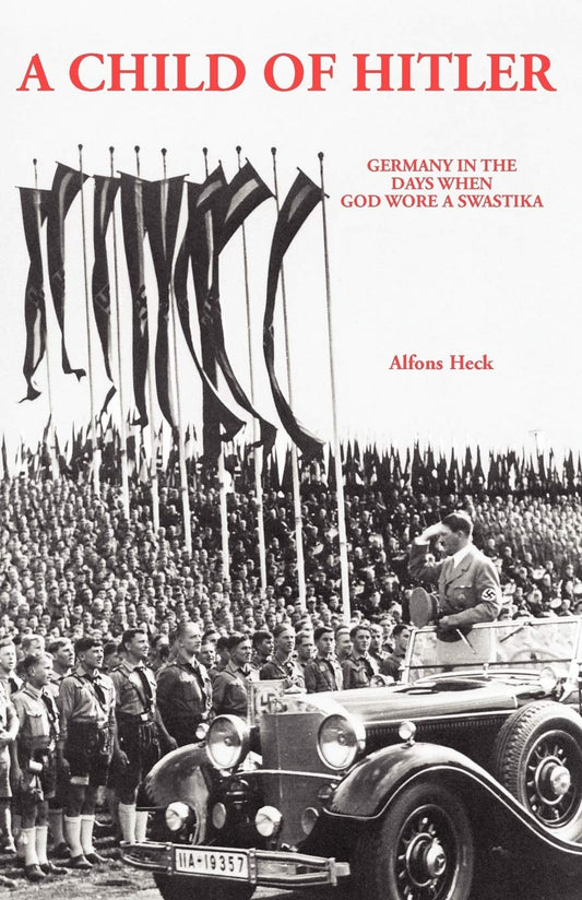 Child of Hitler: Germany in the Days When God Wore a Swastika book cover