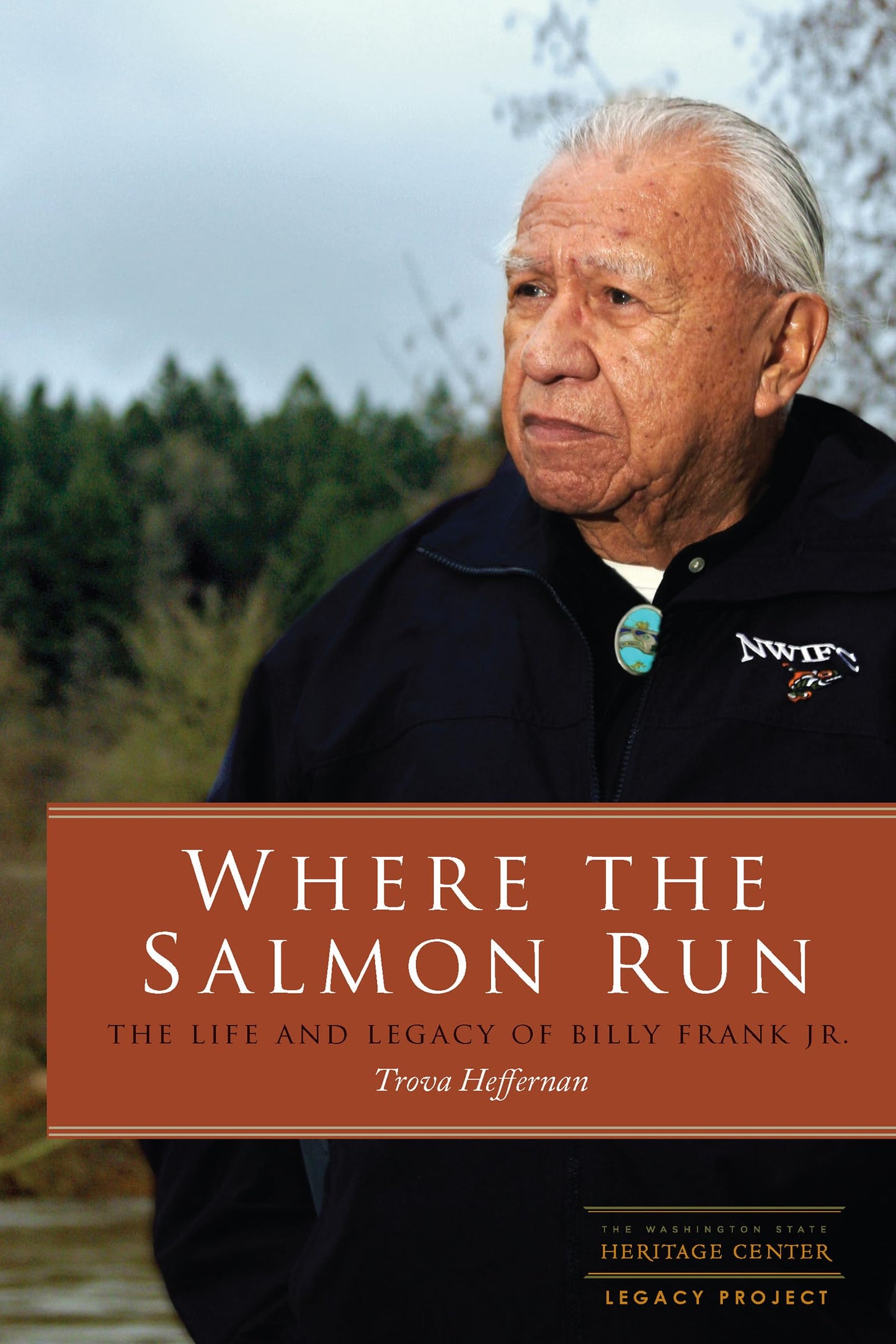 Where the Salmon Run: The Life and Legacy of Billy Frank Jr. book cover