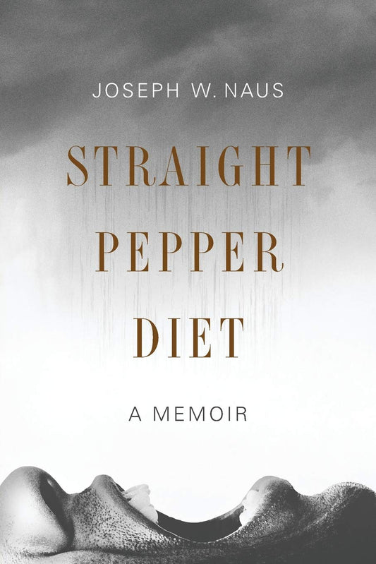 Straight Pepper Diet: A Memoir book cover