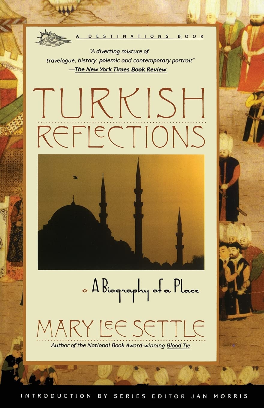 Turkish Reflections: A Biography of a Place book cover