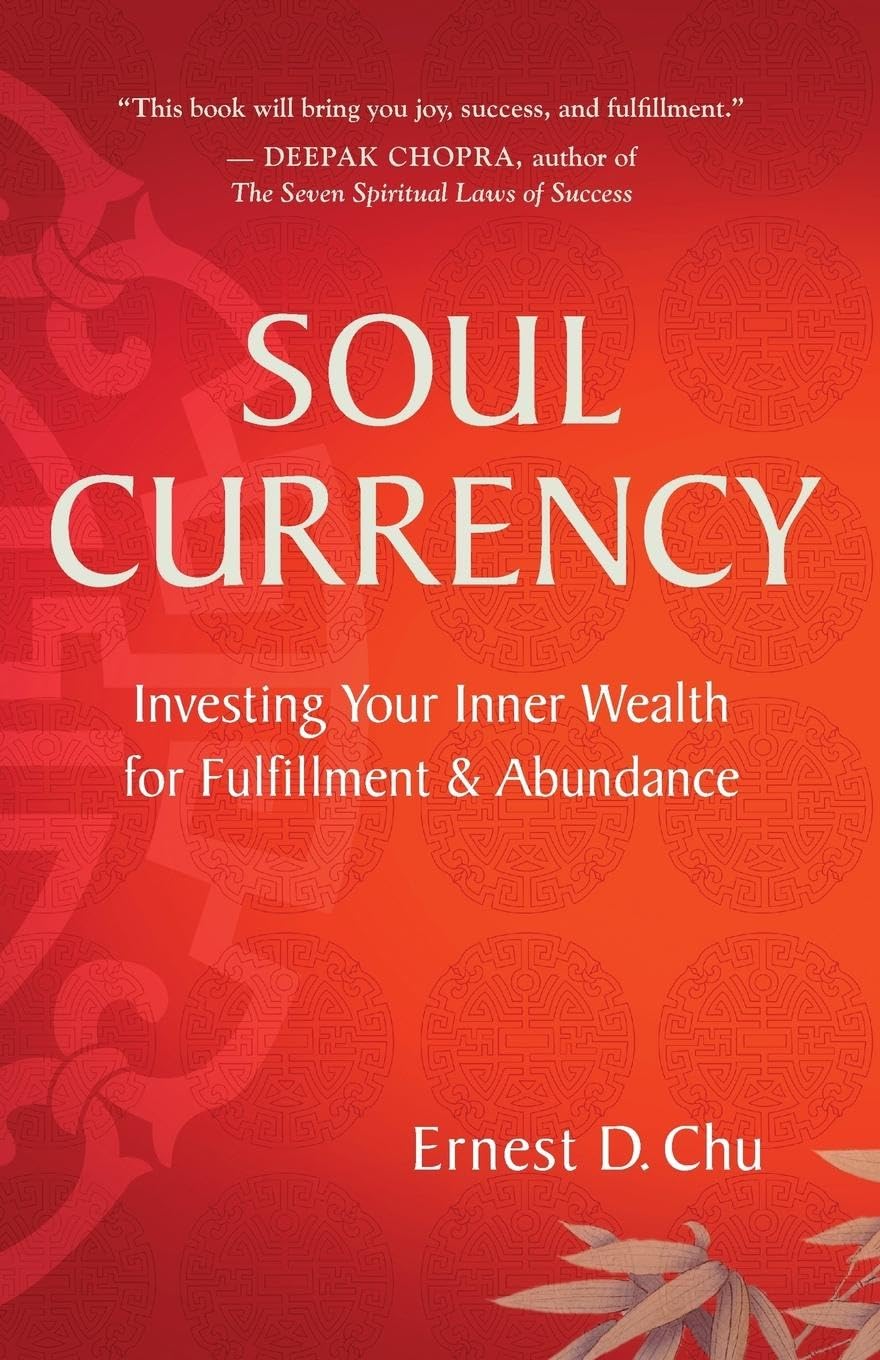 Soul Currency: Investing Your Inner Wealth for Fulfillment & Abundance book cover