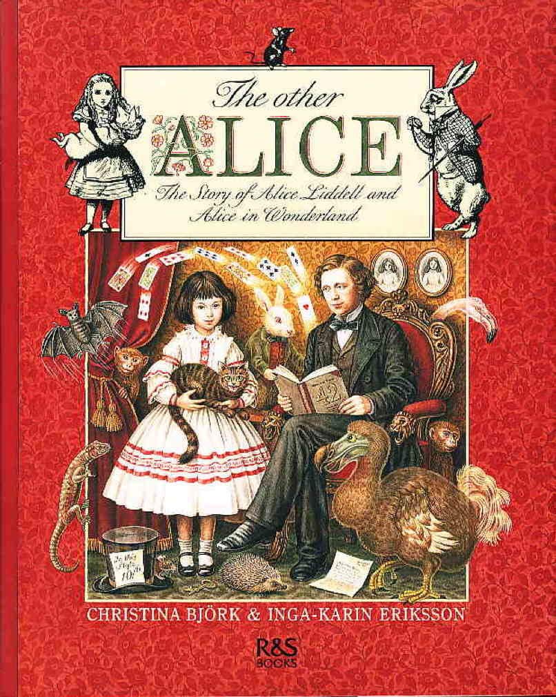 Other Alice: The Story of Alice Liddell and Alice in Wonderland