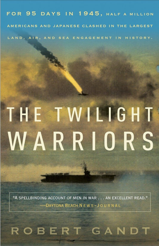 Twilight Warriors: The Deadliest Naval Battle of World War II and the Men Who Fought It book cover