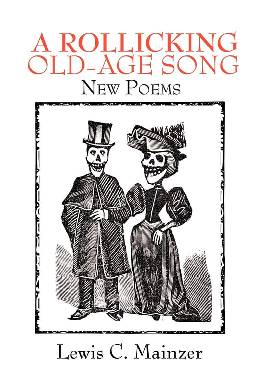 Rollicking Old-Age Song: New Poems