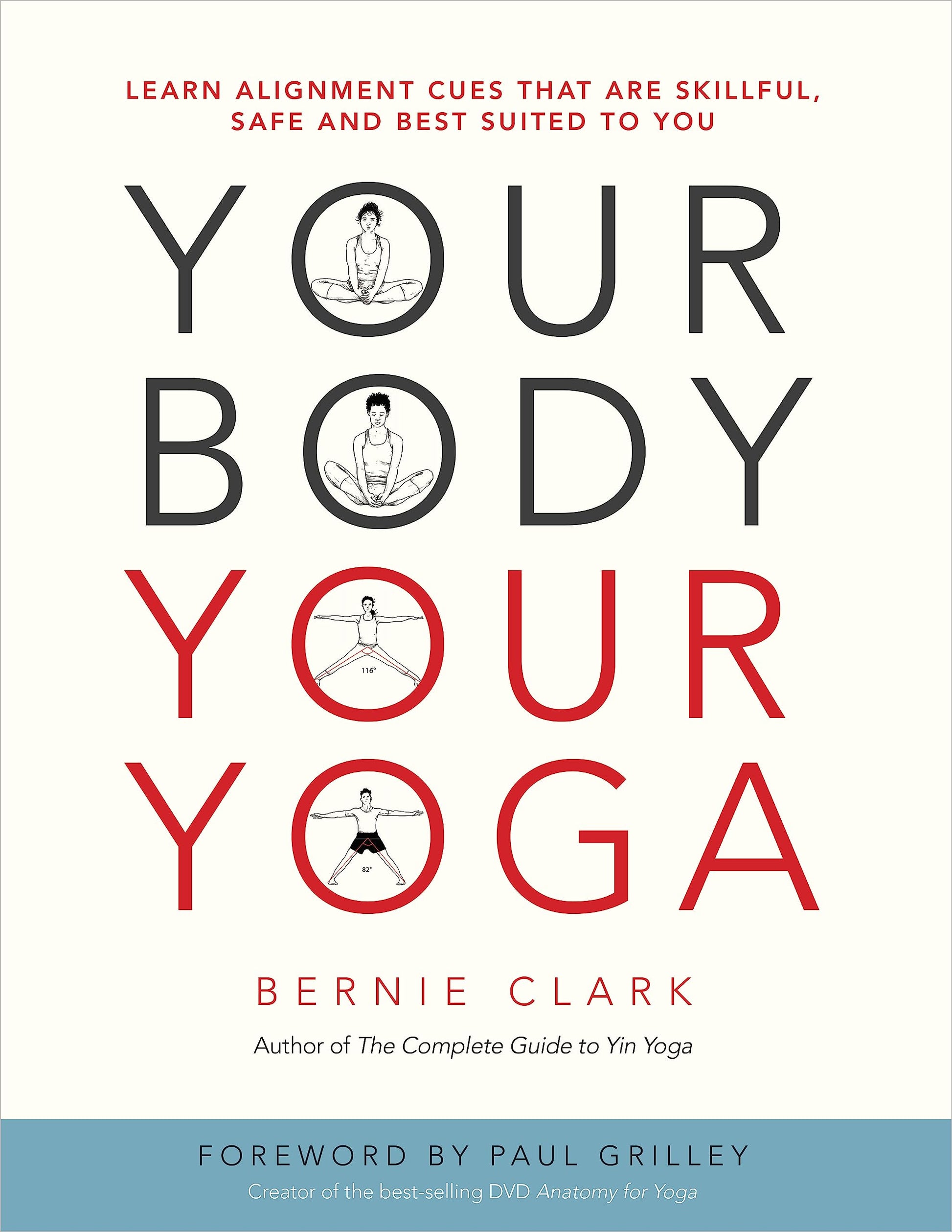 Your Body, Your Yoga: Learn Alignment Cues That Are Skillful, Safe, and Best Suited to You book cover