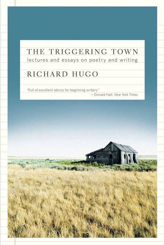 Triggering Town: Lectures and Essays on Poetry and Writing book cover