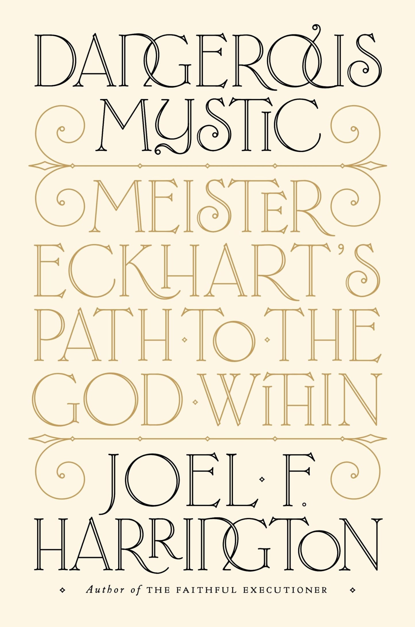 Dangerous Mystic: Meister Eckhart's Path to the God Within book cover