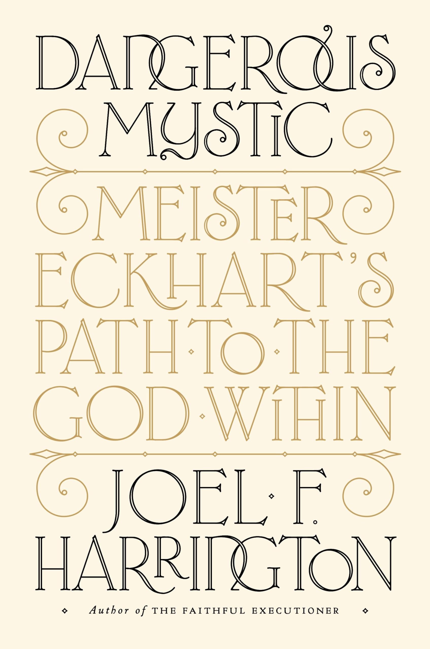 Dangerous Mystic: Meister Eckhart's Path to the God Within book cover